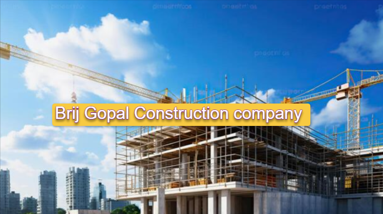 Explore Modern Building Solutions with Brij Gopal Construction Company